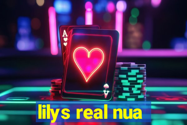 lilys real nua